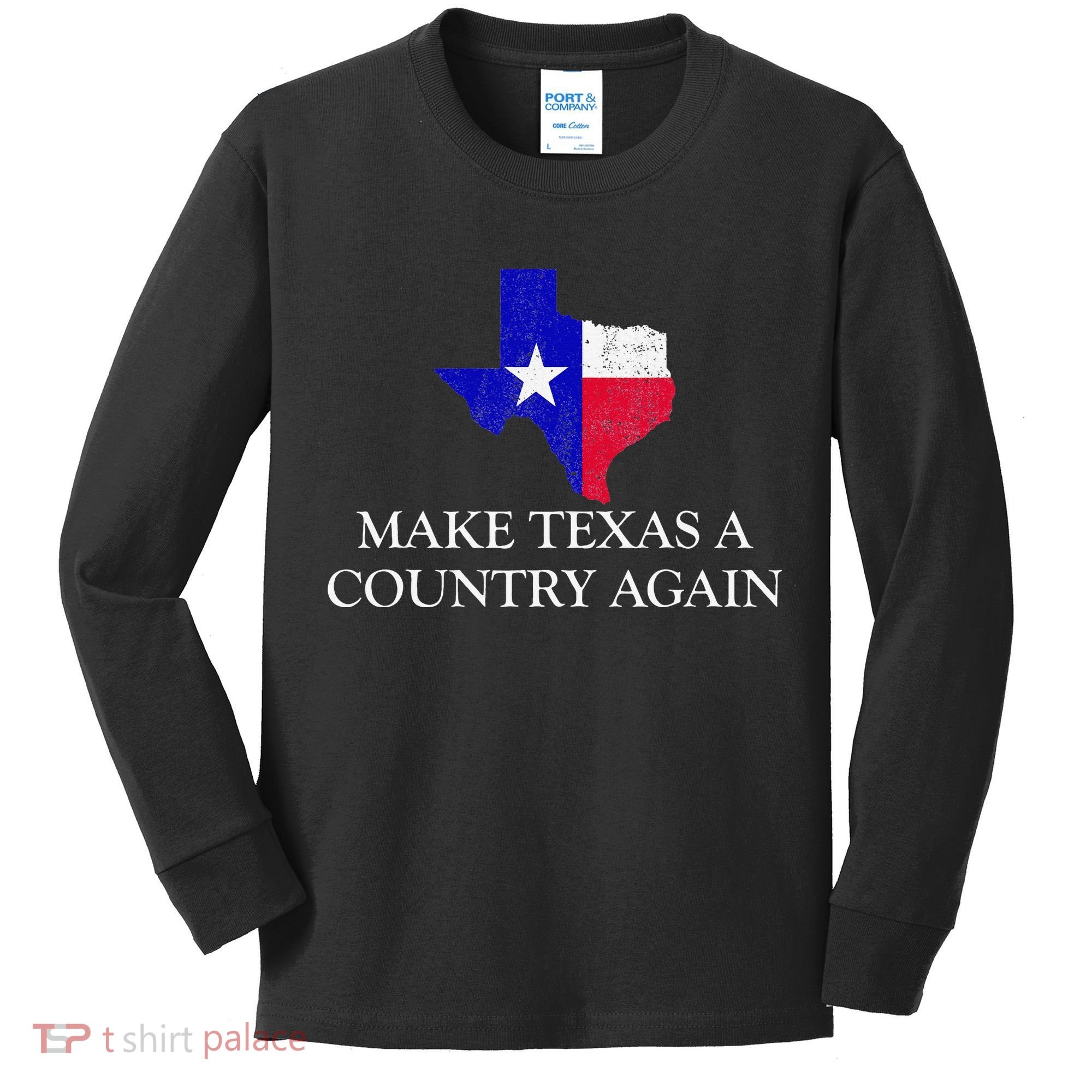 Make Texas A Country Again Texas Secede Texas Exit Texit Kids Long Sleeve Shirt
