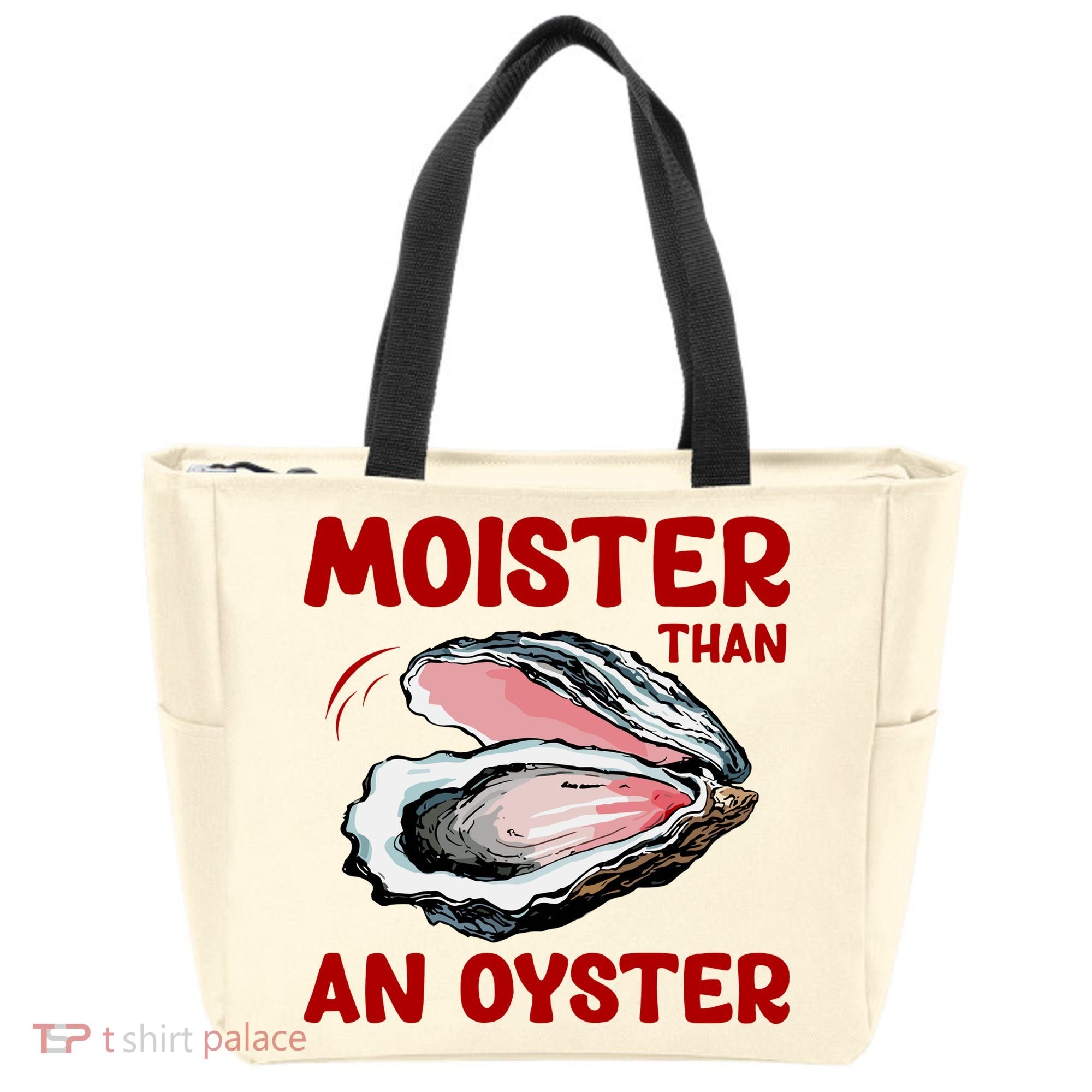 Moister Than An Oyster Tote Bag