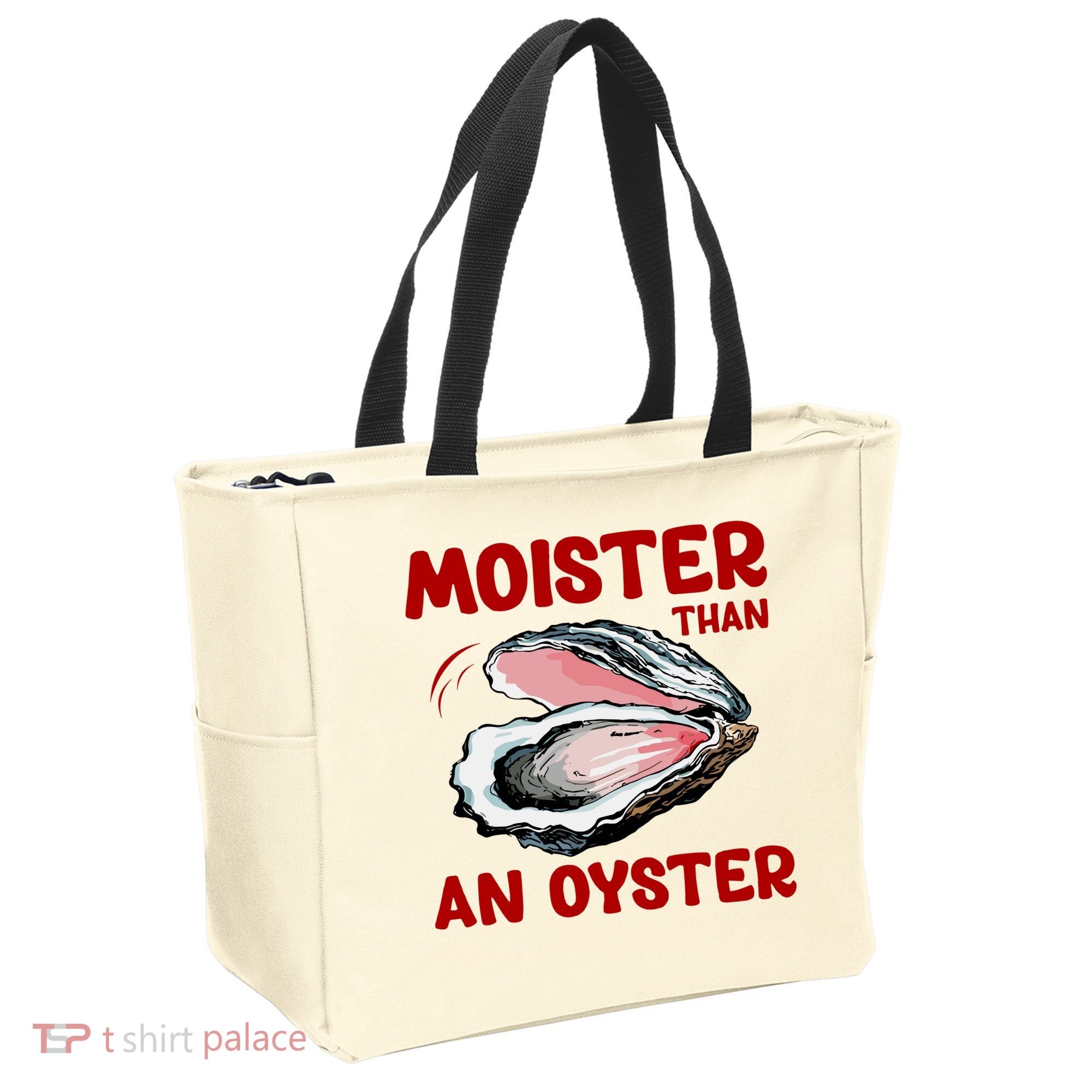 Moister Than An Oyster Tote Bag