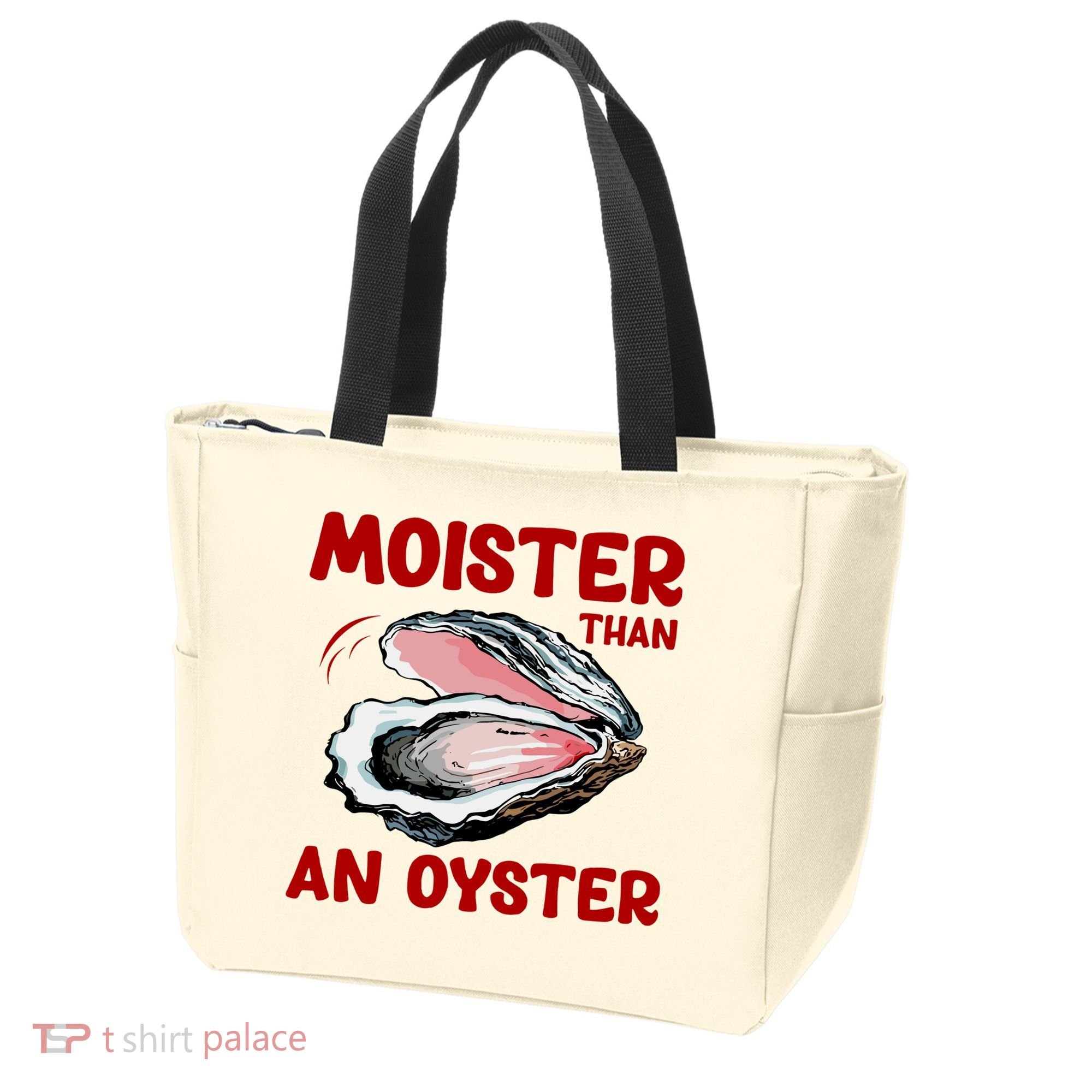 Moister Than An Oyster Tote Bag