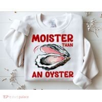 Moister Than An Oyster Sweatshirt thumb 2