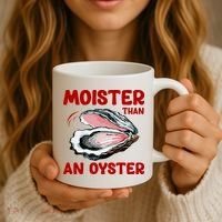 Moister Than An Oyster Coffee Mug thumb 3