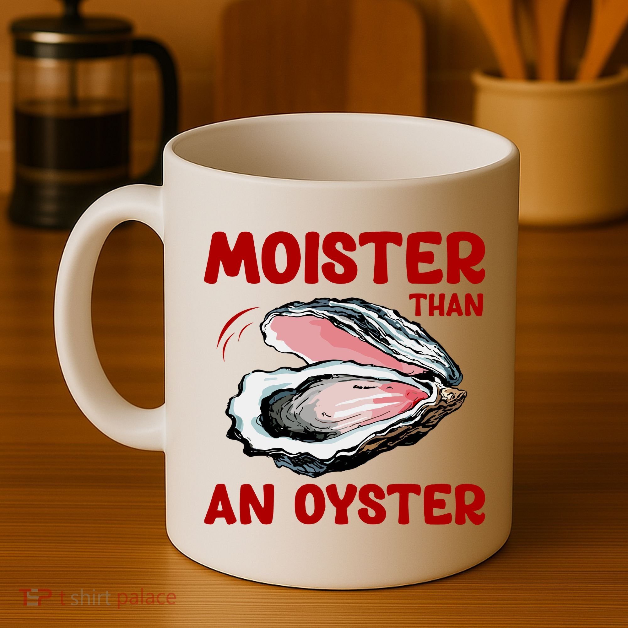 Moister Than An Oyster Coffee Mug