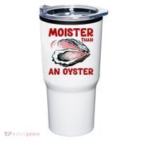 Moister Than An Oyster Tumbler thumb 0
