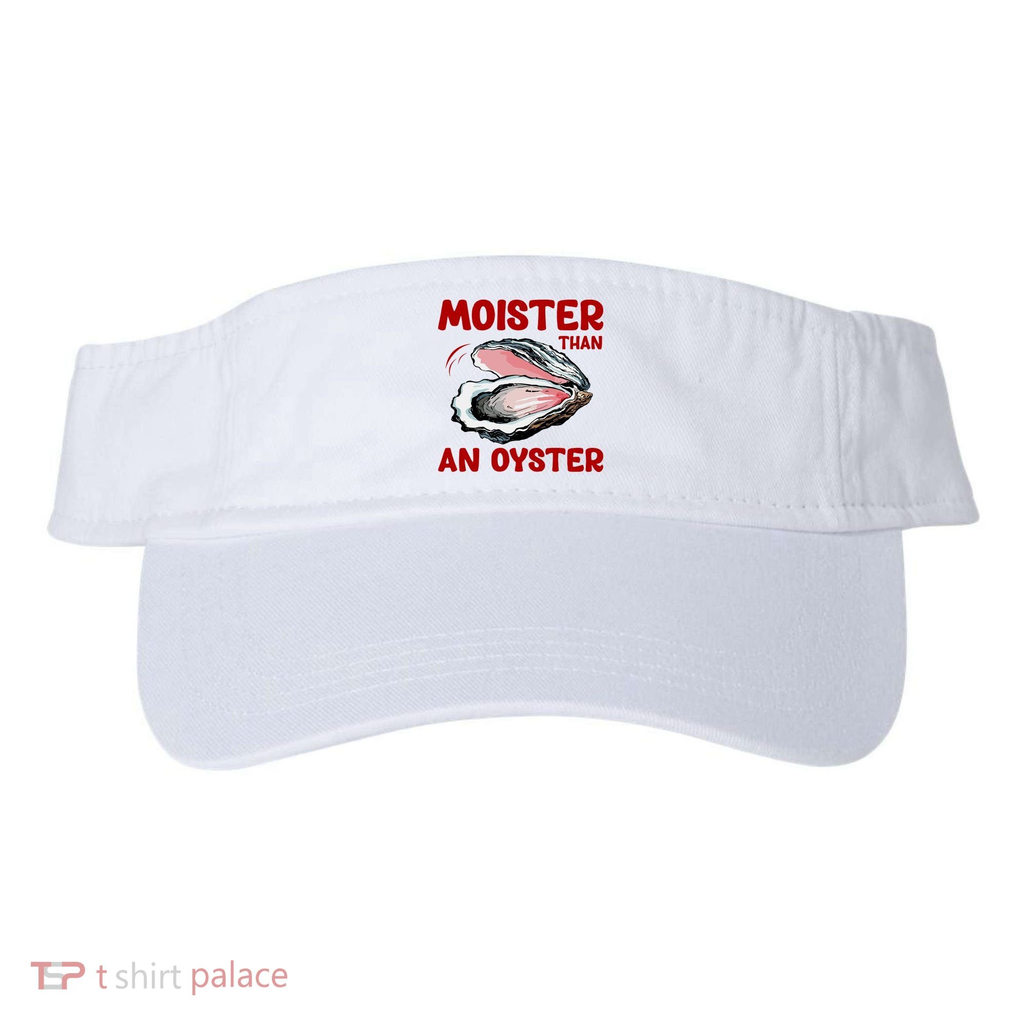 Moister Than An Oyster Visor