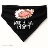 Moister Than An Oyster Shucking USA-Made Doggie Bandana thumb 0