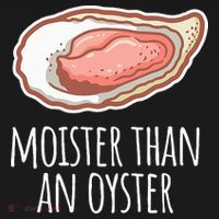 Moister Than An Oyster Shucking Mousepad thumb 1