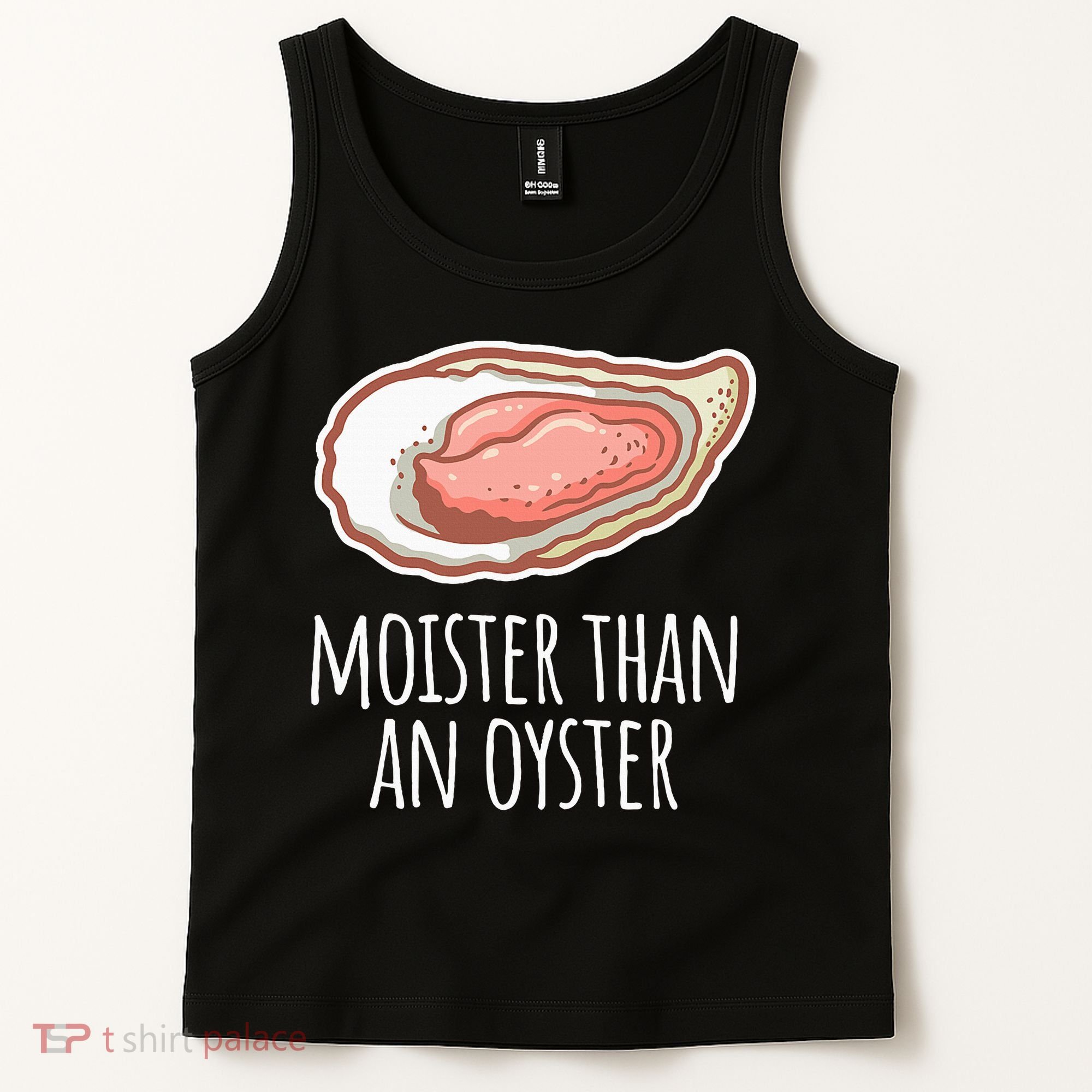 Moister Than An Oyster Shucking Tank Top