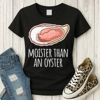 Moister Than An Oyster Shucking Women's T-Shirt thumb 3