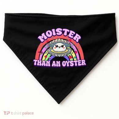 Moister Than An Oyster Funny Shellfish Seafood Gift USA-Made Doggie Bandana