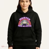Moister Than An Oyster Funny Shellfish Seafood Gift Hoodie thumb 5