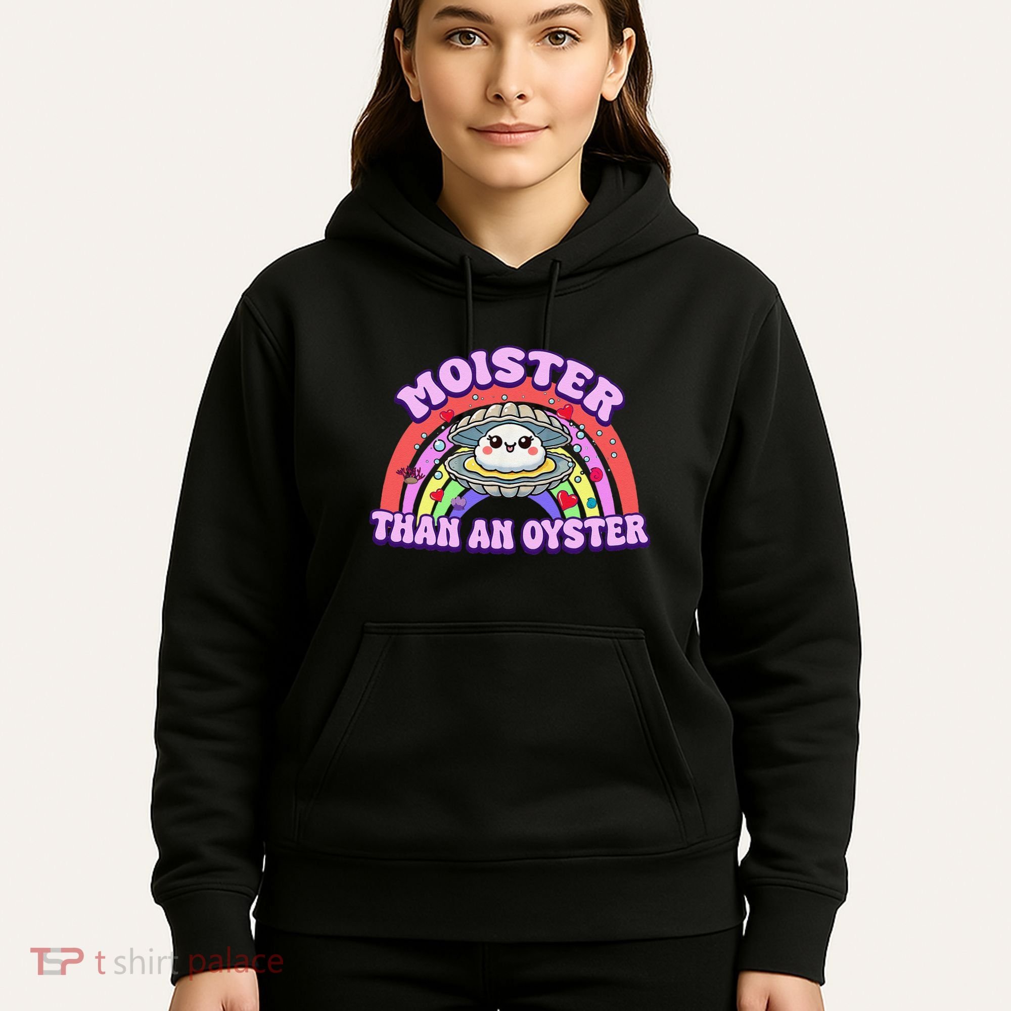Moister Than An Oyster Funny Shellfish Seafood Gift Hoodie