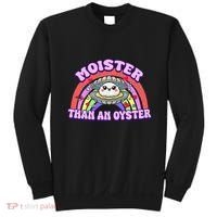 Moister Than An Oyster Funny Shellfish Seafood Gift Sweatshirt thumb 0