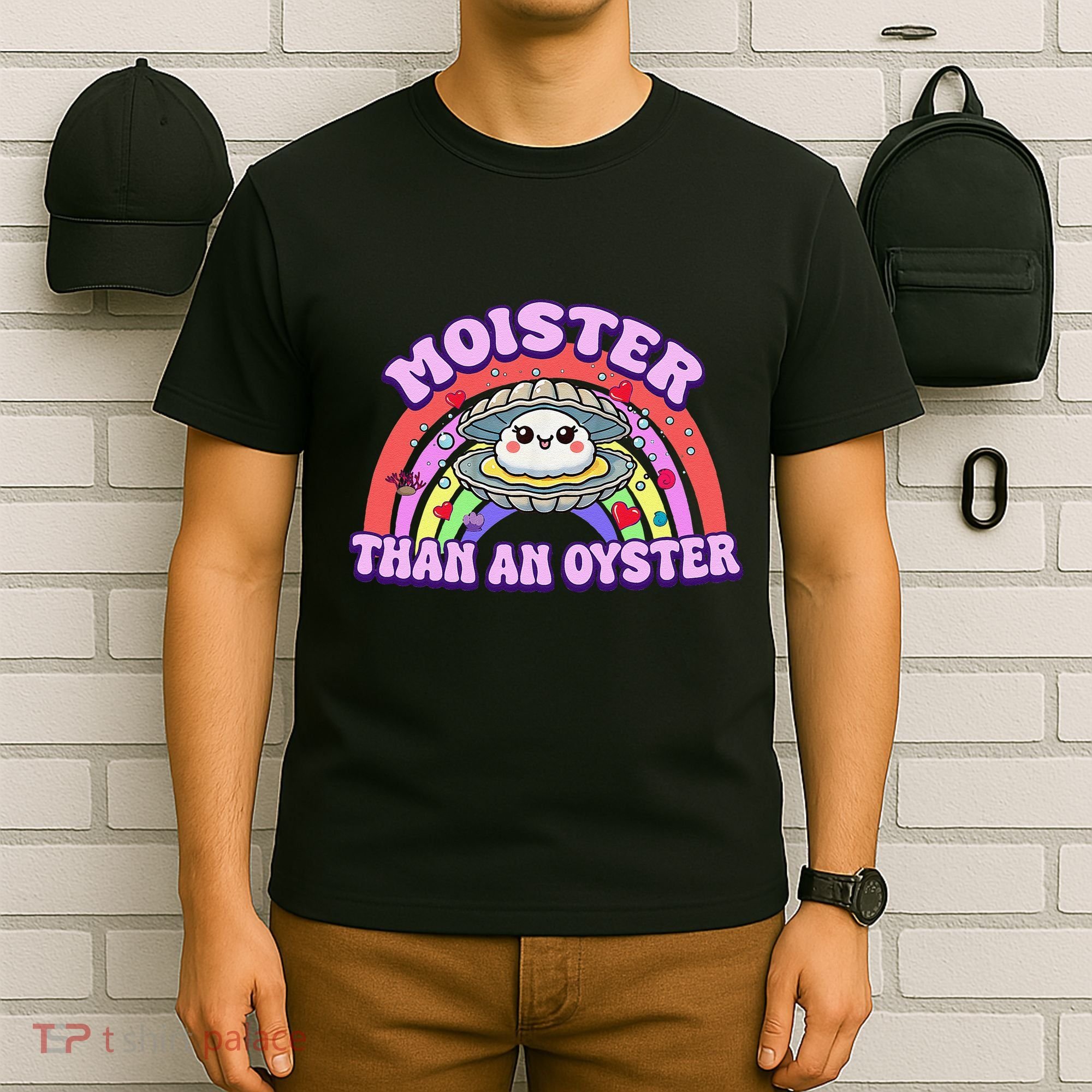 Moister Than An Oyster Funny Shellfish Seafood Gift T-Shirt