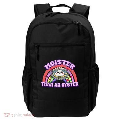 Moister Than An Oyster Funny Shellfish Seafood Gift Backpack