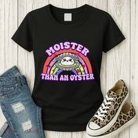 Moister Than An Oyster Funny Shellfish Seafood Gift Women's T-Shirt thumb 3