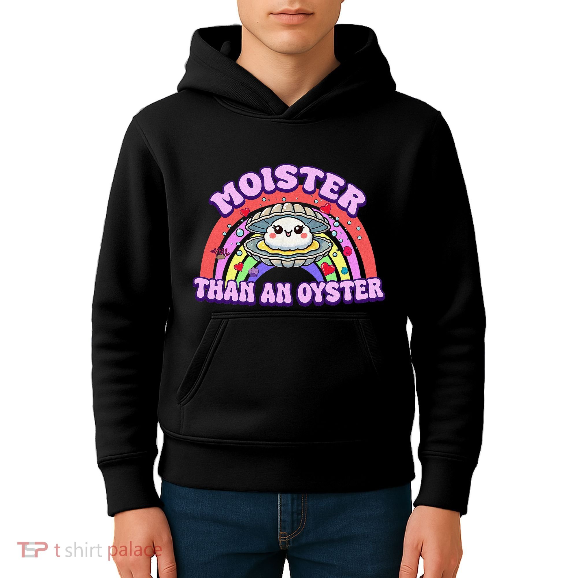Moister Than An Oyster Funny Shellfish Seafood Gift Kids Hoodie