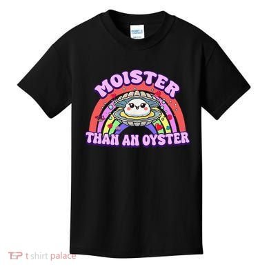 Moister Than An Oyster Funny Shellfish Seafood Gift Kids T-Shirt