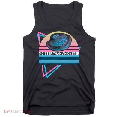 Moister Than An Oyster Shuck Seafood Tank Top