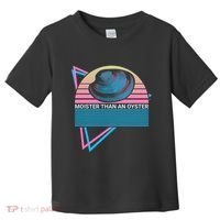Moister Than An Oyster Shuck Seafood Toddler T-Shirt thumb 0