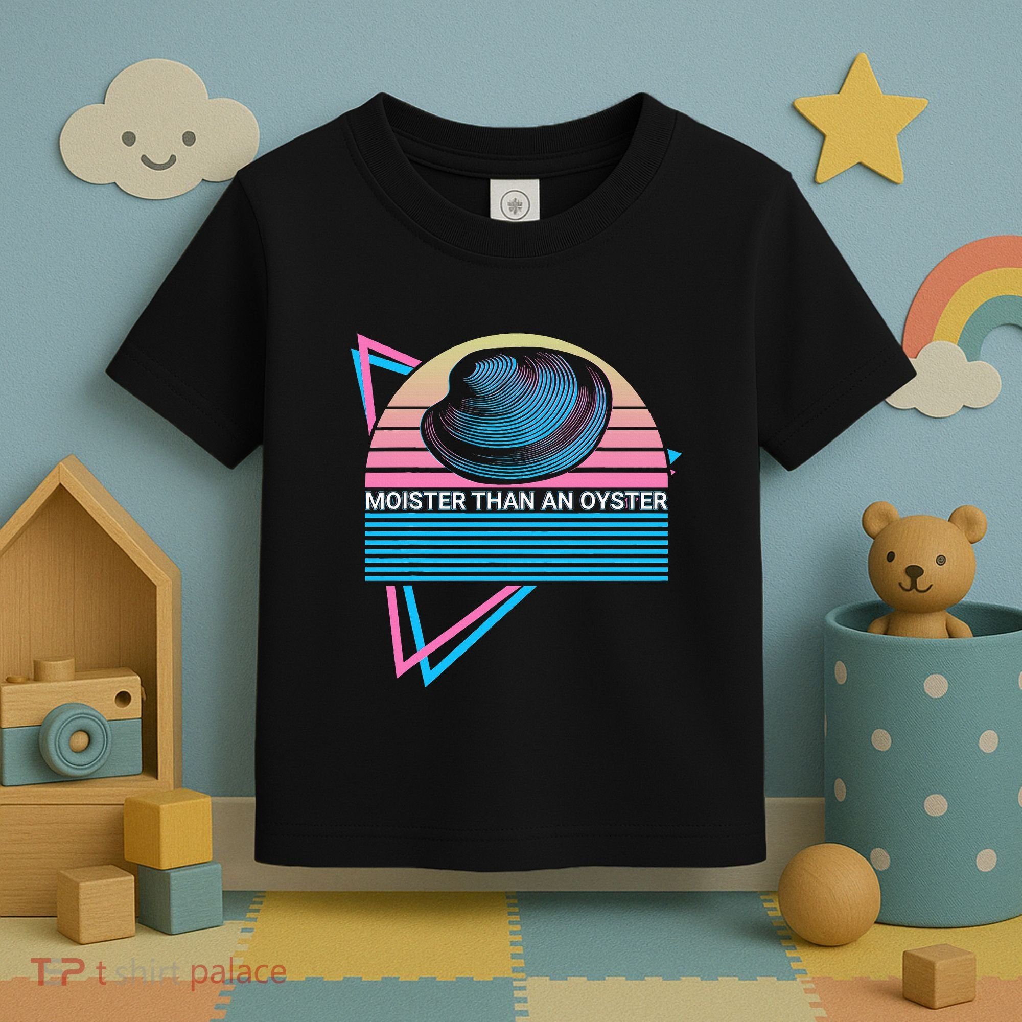 Moister Than An Oyster Shuck Seafood Toddler T-Shirt