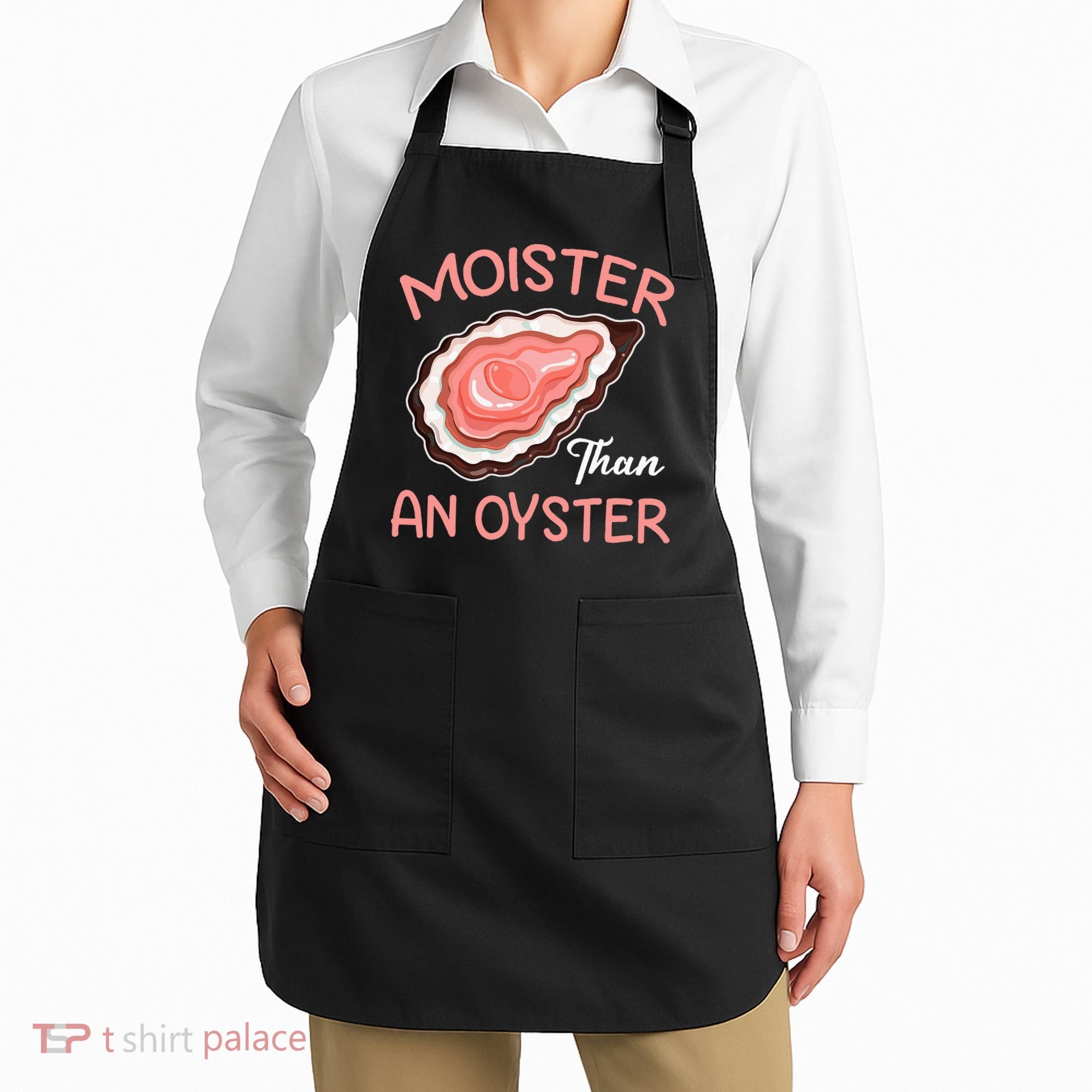 Moister Than An Oyster Funny Shucking Apron
