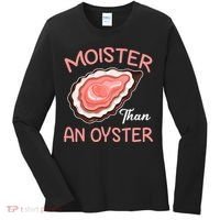 Moister Than An Oyster Funny Shucking Women's Long Sleeve Shirt thumb 0
