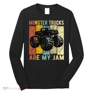 Monster Truck Are My Jam Long Sleeve Shirt