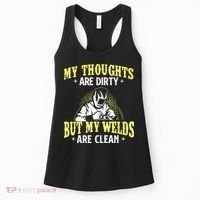 My Thoughts Are Dirty But My Welds Are Clean Funny Welder Women's Tank Top thumb 0