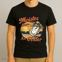 Moisture Than An Oyster Funny Shellfish Shuck T-Shirt thumb 3