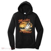 Moisture Than An Oyster Funny Shellfish Shuck Women's Hoodie thumb 0