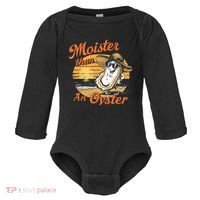 Moisture Than An Oyster Funny Shellfish Shuck Baby Long Sleeve Bodysuit thumb 0