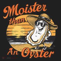 Moisture Than An Oyster Funny Shellfish Shuck Tumbler thumb 3