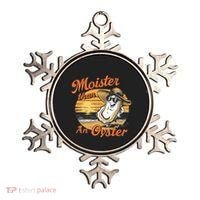 Moisture Than An Oyster Funny Shellfish Shuck Ornament thumb 0