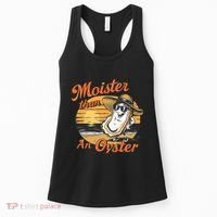 Moisture Than An Oyster Funny Shellfish Shuck Women's Tank Top thumb 0