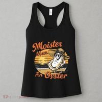 Moisture Than An Oyster Funny Shellfish Shuck Women's Tank Top thumb 3