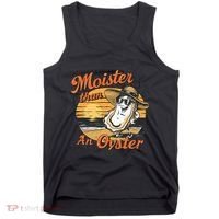 Moisture Than An Oyster Funny Shellfish Shuck Tank Top thumb 0