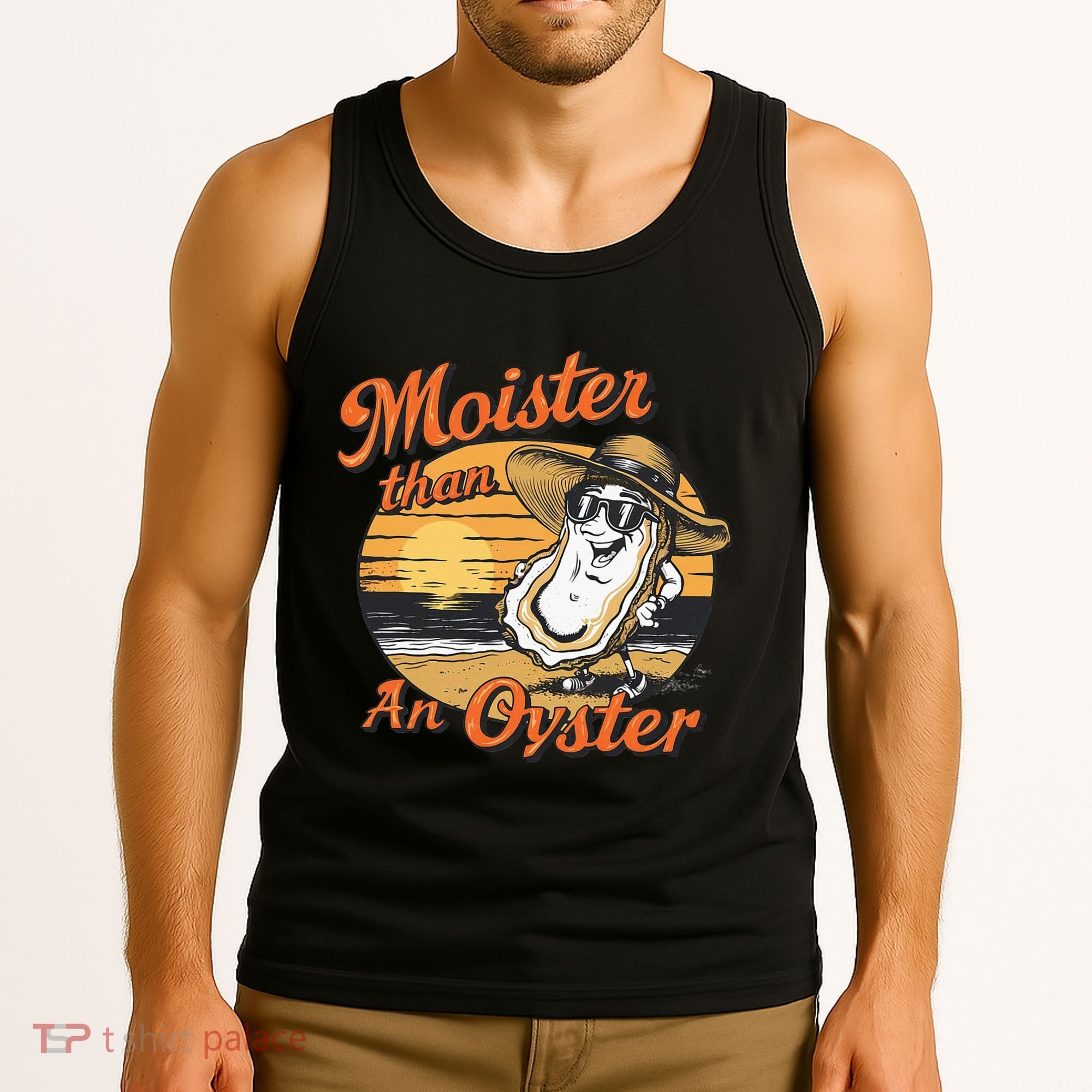 Moisture Than An Oyster Funny Shellfish Shuck Tank Top