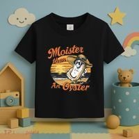 Moisture Than An Oyster Funny Shellfish Shuck Toddler T-Shirt thumb 3