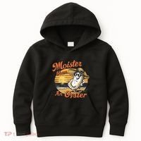 Moisture Than An Oyster Funny Shellfish Shuck Kids Hoodie thumb 0