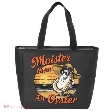 Moisture Than An Oyster Funny Shellfish Shuck Tote Bag
