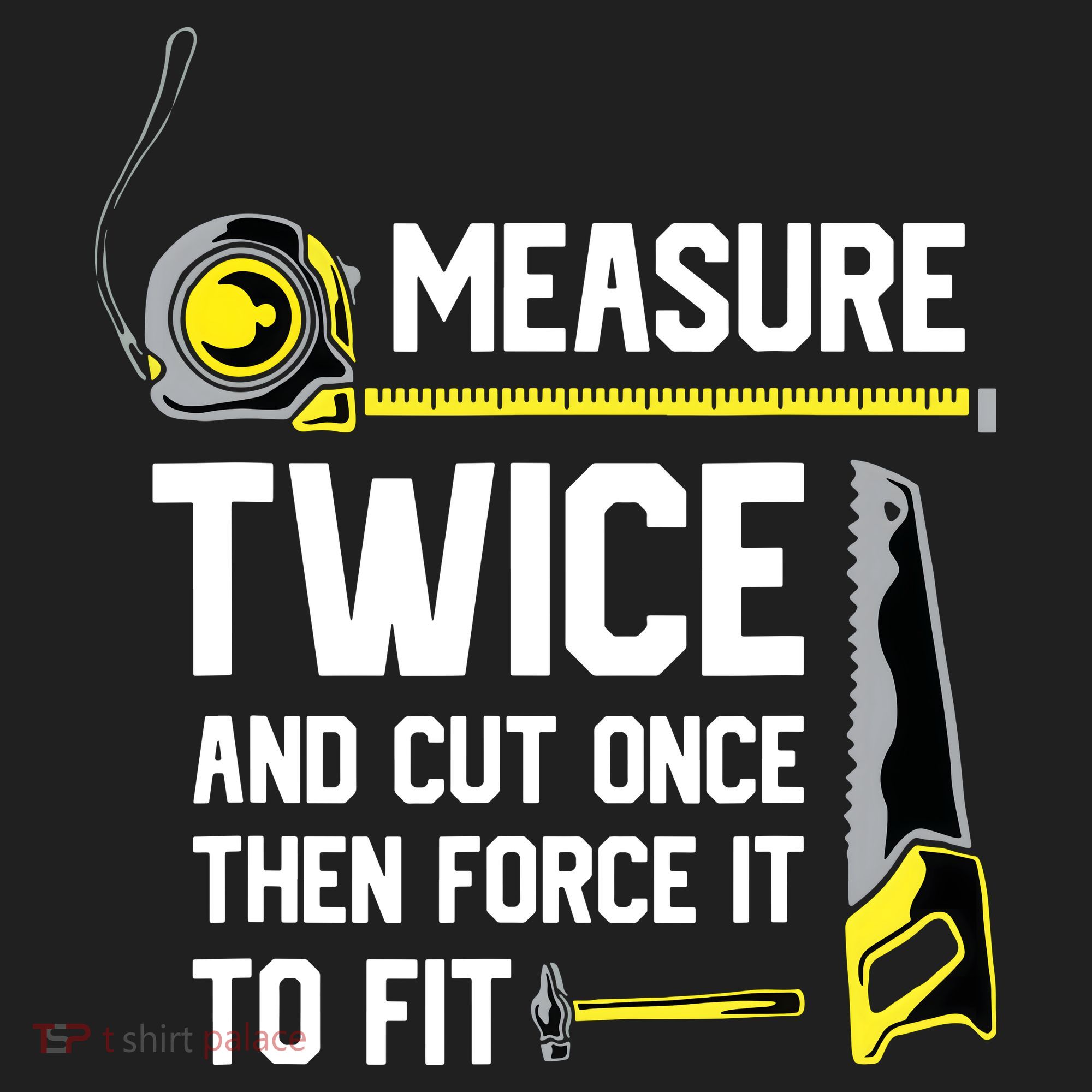 Measure Twice And Cut Once Funny Woodworking Tumbler