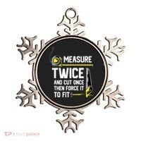 Measure Twice And Cut Once Funny Woodworking Ornament thumb 0