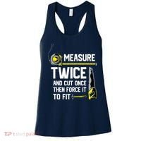 Measure Twice And Cut Once Funny Woodworking Women's Tank Top thumb 0