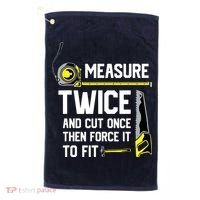 Measure Twice And Cut Once Funny Woodworking Golf Towel thumb 0