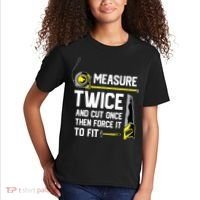 Measure Twice And Cut Once Funny Woodworking Kids T-Shirt thumb 2