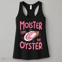 Moister Than An Oyster Women's Tank Top thumb 3