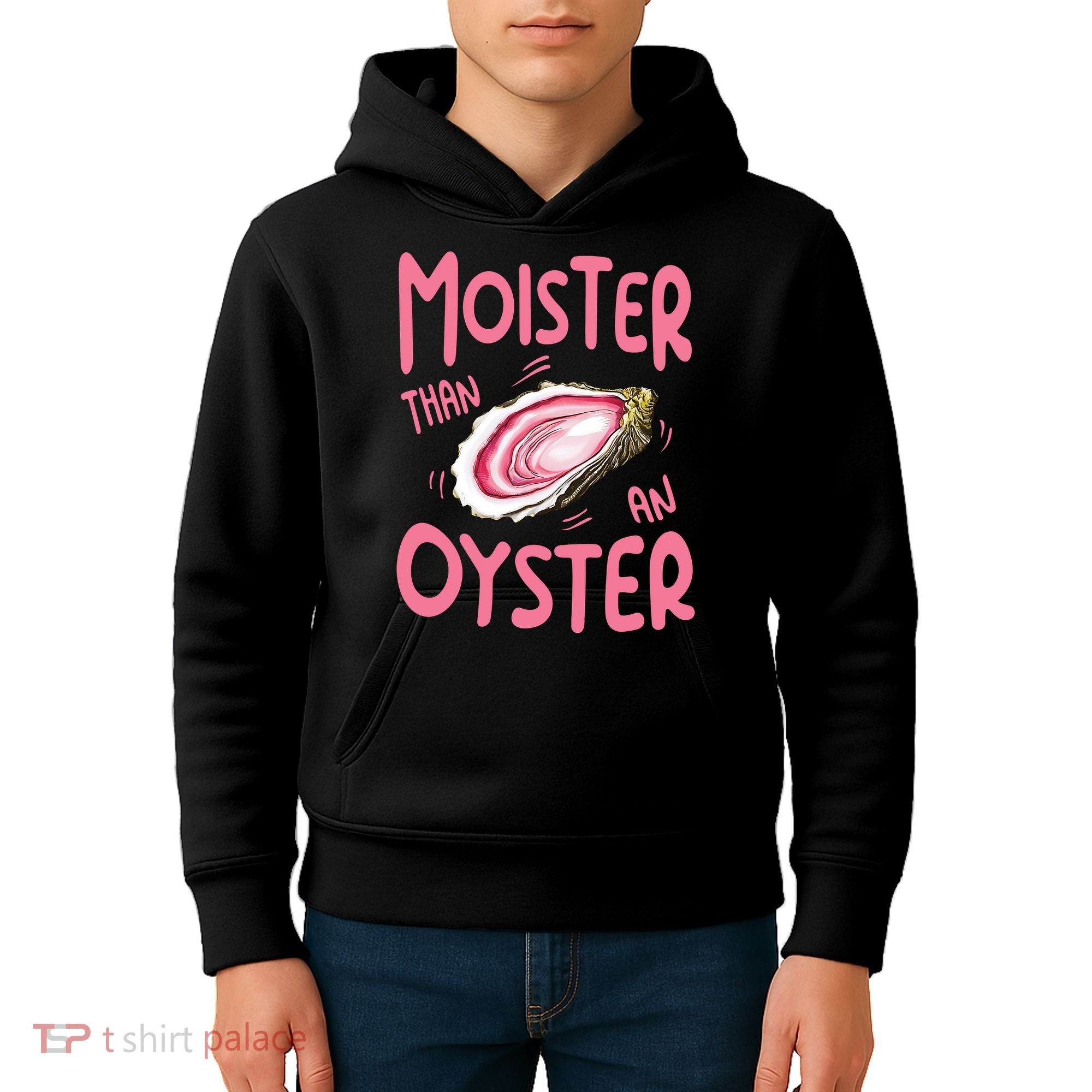 Moister Than An Oyster Kids Hoodie