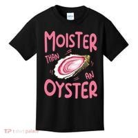 Moister Than An Oyster Kids T-Shirt thumb 0