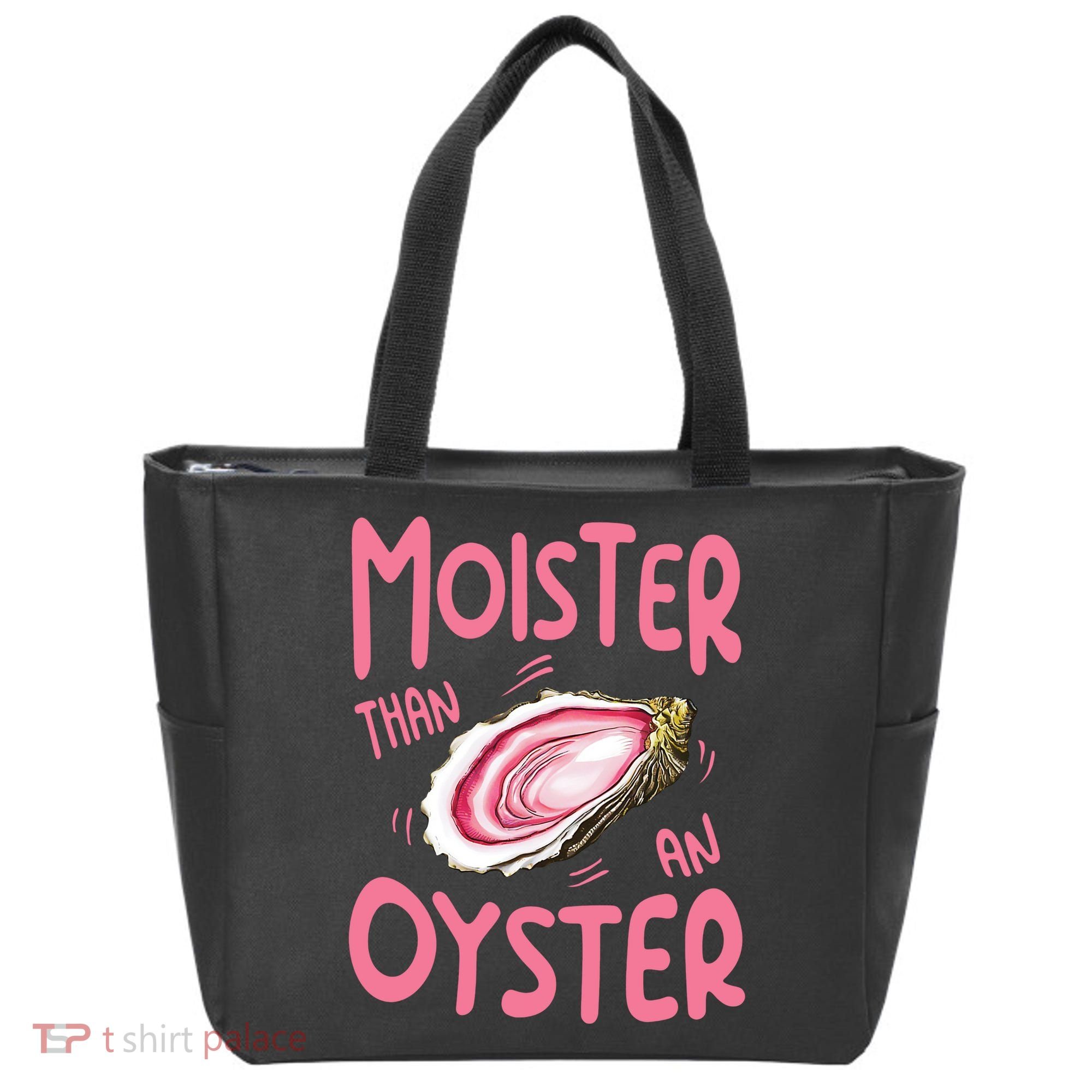 Moister Than An Oyster Tote Bag